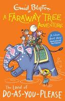 A Faraway Tree Adventure: the Land of Do-As-You-Please | 9999903023036 | Enid Blyton