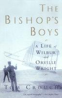 The Bishop's Boys: A Life of Wilbur and Orville Wright | 9999902456224 | Tom D. Crouch