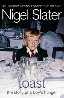 Toast: The Story of a Boy's Hunger | 9999903105954 | Slater, Nigel