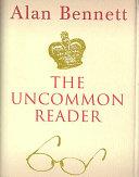 The Uncommon Reader | 9999902651520 | Alan Bennett
