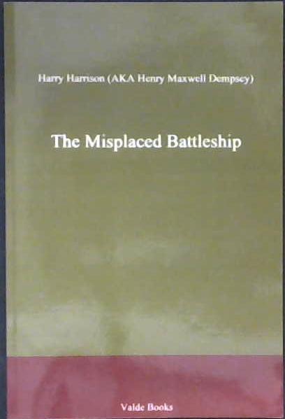 The Misplaced Battleship | 9999903027706 | Harrison, Harry