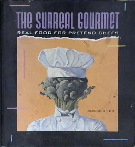 The Surreal Gourmet | 9999903005063 | Bob Blumer