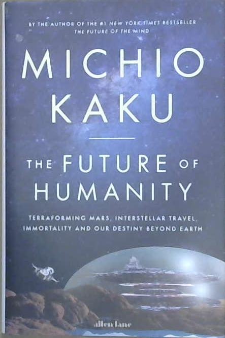 The Future of Humanity | 9999903097457 | Michio Kaku