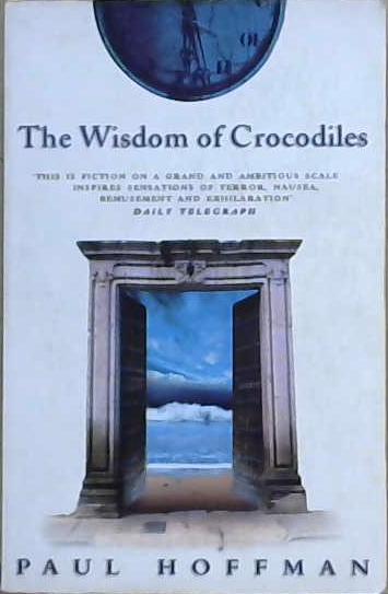 The Wisdom of Crocodiles | 9999903111306 | Hoffman, Paul
