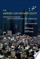 Working-class Network Society | 9999902564189 | Jack Linchuan Qiu