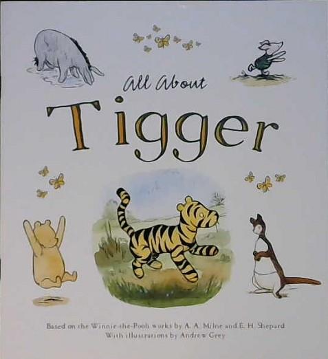 All About Tigger | 9999902824610 | Jude Exley Alan Alexander Milne