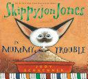 Skippyjon Jones in Mummy Trouble | 9999902960479 | Judy Schachner