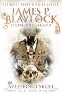 The Aylesford Skull | 9999902977705 | James P. Blaylock