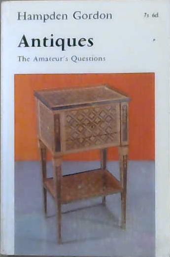Antiques: The Amateur's Questions | 9999903100140 | Hampden Gordon