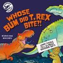Dinosaur Science: Whose Bum Did T. Rex Bite?! | 9999903108955 | Dave Hone