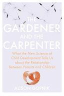 The Gardener and the Carpenter | 9999903097211 | Alison Gopnik
