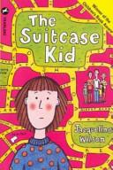 The Suitcase Kid | 9999903007203 | Wilson, Jacqueline