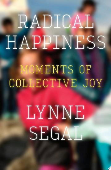 Radical Happiness | 9999903081555 | Lynne Segal