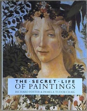 The Secret Life of Paintings | 9999903050902 | Richard Foster Pamela Tudor-Craig
