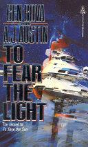 To Fear The Light | 9999902839171 | Ben Bova A. J. Austin