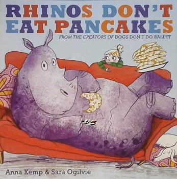 Rhinos don't eat pancakes | 9999903108900 | Kemp, Anna & Ogilvie, Sara
