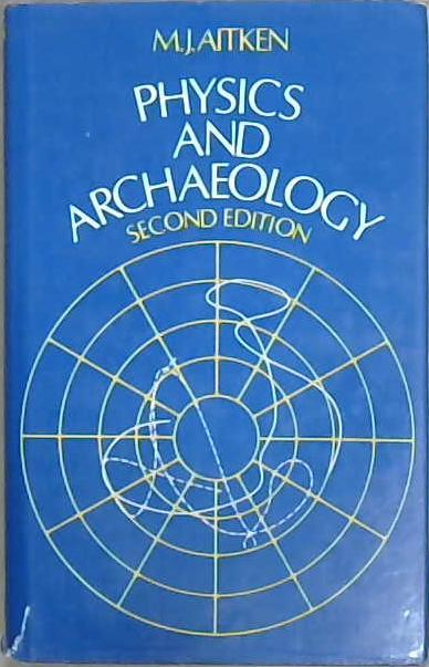 Physics and Archaeology | 9999903097143 | Martin Jim Aitken