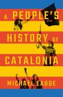 A People's History of Catalonia | 9780745342139 | Michael Eaude