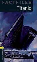 Oxford Bookworms Library: Stage 1: Titanic | 9999903111061 | Tim Vicary