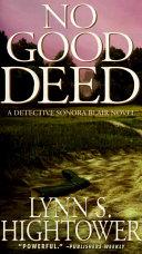 No Good Deed (Sonora Blair Mysteries (Paperback)) | 9999902708194 | Hightower, Lynn