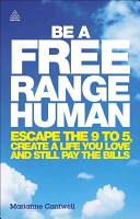 Be a Free Range Human | 9999902794647 | Marianne Cantwell