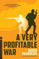 A Very Profitable War | 9999902890417 | Didier Daeninckx