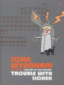 Trouble with Lichen | 9999902794869 | Wyndham, John