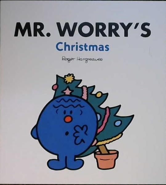 Mr. Worry's Christmas | 9999902824177 | Hargreaves, Roger