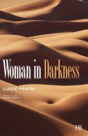 Woman in Darkness | 9999902212387 | Martin, Luisge. Translated by Michael McDevitt