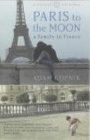 Paris to the Moon | 9999903057765 | Gopnik, Adam