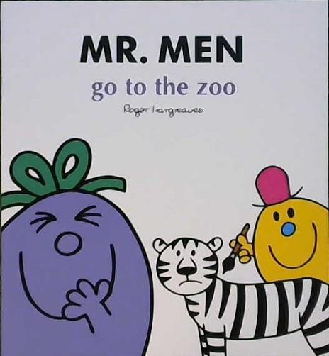 Mr. Men Go to the Zoo | 9999902878163 | Hargreaves, Roger