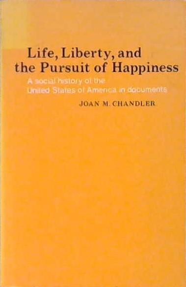 Life, Liberty, and the Pursuit of Happiness | 9999902850176 | Joan Mary Chandler