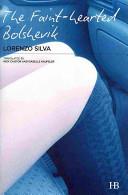 The Faint-hearted Bolshevik | 9999902212448 | Silva, Lorenzo. Translated by Nick Caistor and Isabelle Kaufeler