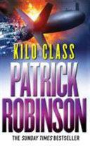 Kilo Class | 9999902838846 | Robinson, Patrick