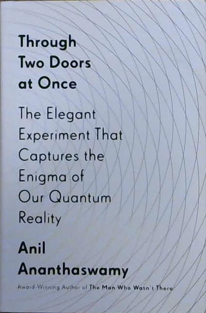 Through Two Doors at Once | 9999903102434 | Anil Ananthaswamy