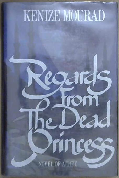 Regards from the Dead Princess | 9999903031000 | Kenize Mourad, Sabine Destree, Anna Williams,