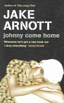 Johnny Come Home | 9999902401781 | Jake Arnott