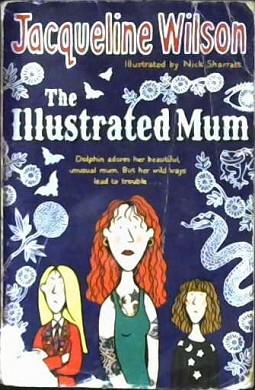 The Illustrated Mum | 9999902985328 | Jacqueline Wilson
