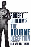 Robert Ludlum's the Bourne Deception | 9999903073048 | Eric Lustbader Robert Ludlum