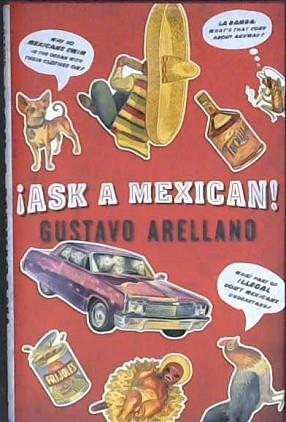 Ask a Mexican | 9999903019510 | Gustavo Arellano