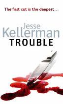 Trouble | 9999903013099 | Jesse Kellerman,
