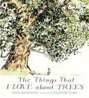The Things That I LOVE about TREES | 9999903108689 | Christine Butterworth