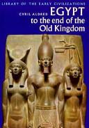 Egypt to the End of the Old Kingdom | 9999903098867 | Cyril Aldred