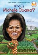 Who Is Michelle Obama? | 9999902964194 | Megan Stine Who HQ