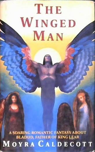The Winged Man | 9999902885543 | Moyra Caldecott