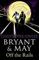 Bryant and May Off the Rails | 9999903072676 | Christopher Fowler