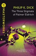 The Three Stigmata of Palmer Eldritch | 9999902973677 | Dick, Philip K.