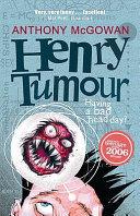 Henry Tumour | 9999902952900 | Anthony McGowan