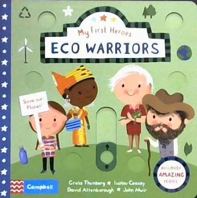 Eco Warriors: My First Heroes | 9999903053736 | Campbell Books