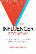 The Influencer Economy | 9999903104322 | Ryan Williams